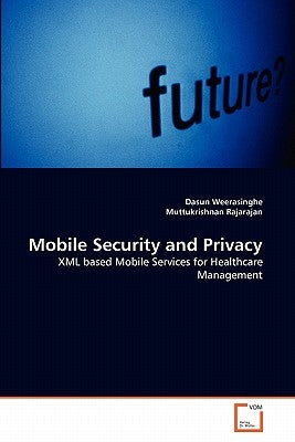 Mobile Security and Privacy by Weerasinghe, Dasun