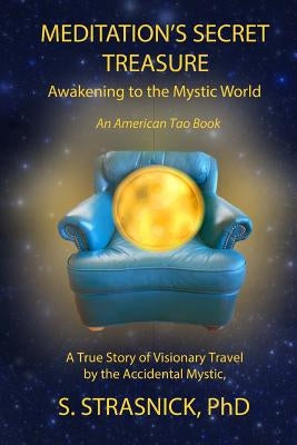 Meditation's Secret Treasure: Awakening to the Mystic World by Griscom, Nell