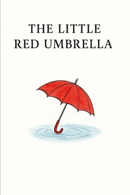 The Little Red Umbrella by Driscoll, Gwen