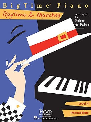 Bigtime Piano Ragtime & Marches: Level 4 by Faber, Nancy