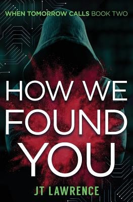 How We Found You by Lawrence, Jt