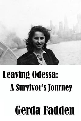 Leaving Odessa: A Survivor's Journey by Greene, Laurie