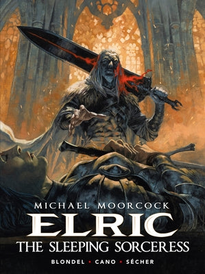 Michael Moorcock's Elric: The Sleeping Sorceress by Blondel, Julien