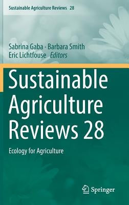 Sustainable Agriculture Reviews 28: Ecology for Agriculture by Gaba, Sabrina
