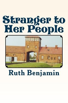Stranger to Her People by Benjamin, Ruth