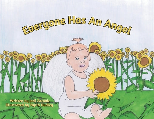 Everyone Has An Angel by Zacovic, Jodi D.