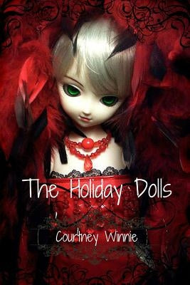 The Holiday Dolls by Winnie, Courtney