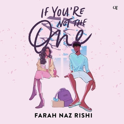 If You're Not the One by Rishi, Farah Naz