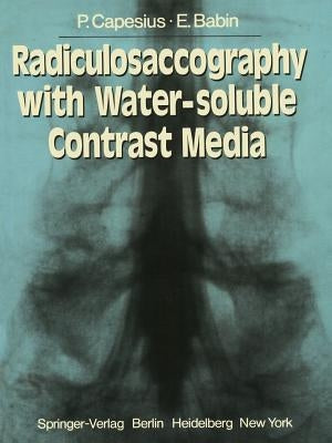 Radiculosaccography with Water-Soluble Contrast Media by Maitrot, D.