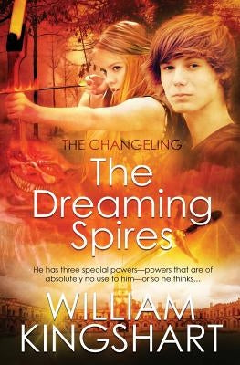 The Dreaming Spires by Kingshart, William