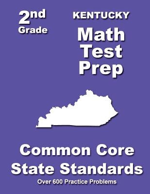 Kentucky 2nd Grade Math Test Prep: Common Core State Standards by Treasures, Teachers'
