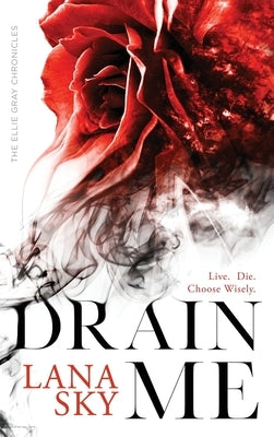 Drain Me: A Vampire Romance by Sky, Lana