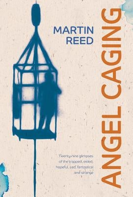 Angel Caging by Reed, Martin