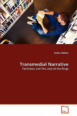 Transmedial Narrative by Möhler, Esther