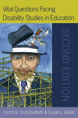 Vital Questions Facing Disability Studies in Education: Second Edition by Danforth, Scot