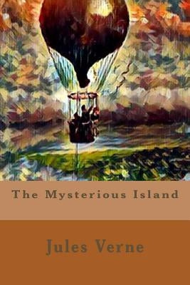 The Mysterious Island by Verne, Jules