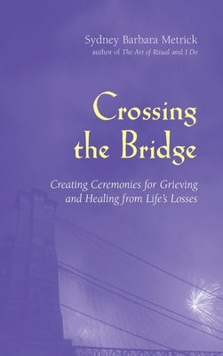 Crossing the Bridge by Metrick, Sydney Barbara