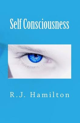 Self Consciousness by Hamilton, R. J.