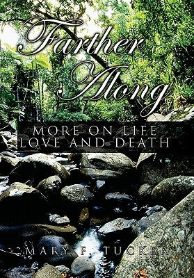 Farther Along by Tucker, Mary F.