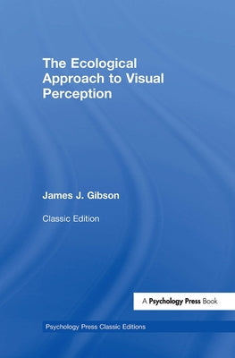 The Ecological Approach to Visual Perception: Classic Edition by Gibson, James J.