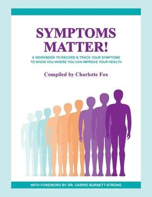 Symptoms Matter! by Fox, Charlotte L.