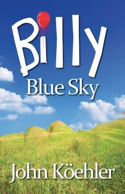 Billy Blue Sky by Koehler, John