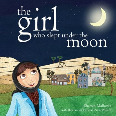 The Girl Who Slept Under The Moon by Malherbe, Shereen