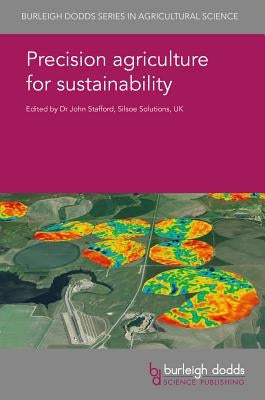 Precision Agriculture for Sustainability by Stafford, John