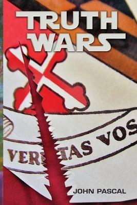 Truth Wars: The Battle For The Human Heart by Imperato, Pascal John