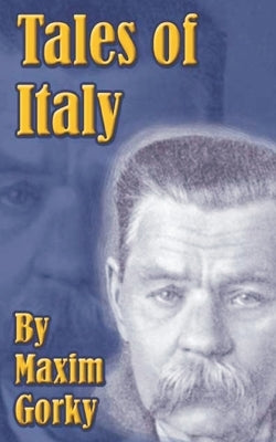 Tales of Italy by Gorky, Maxim