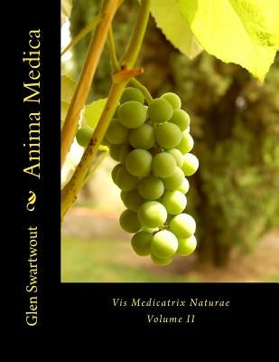 Anima Medica: Vis Medicatrix Naturae by Swartwout, Glen