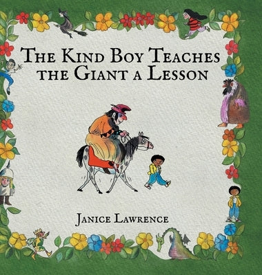 The Kind Boy Teaches the Giant a Lesson: A Kind Boy Adventure About Keeping Promises by Lawrence, Janice
