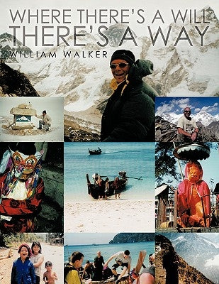 Where There's a Will There's a Way by Walker, William
