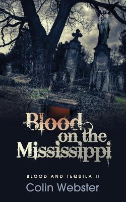 Blood on the Mississippi by Webster, Colin