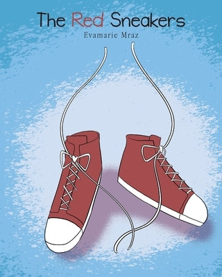 The Red Sneakers by Mraz, Evamarie
