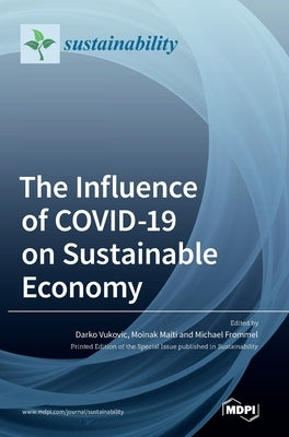 The Influence of COVID-19 on Sustainable Economy by Vukovic, Darko