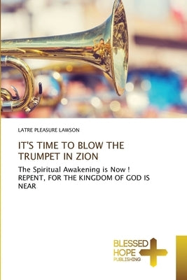 It's Time to Blow the Trumpet in Zion by Lawson, Latr? Pleasure