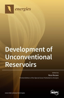 Development of Unconventional Reservoirs by Rezaee, Reza