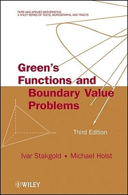 Green's Functions and Boundary Value Problems by Stakgold, Ivar