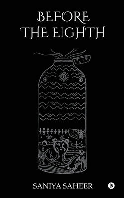 Before the Eighth by Saniya Saheer