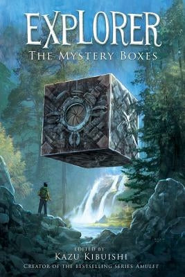 Explorer (the Mystery Boxes #1) by Kibuishi, Kazu