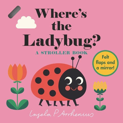 Where's the Ladybug?: A Stroller Book by Arrhenius, Ingela P.