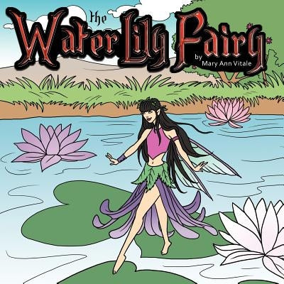 The Water Lily Fairy by Vitale, Mary Ann