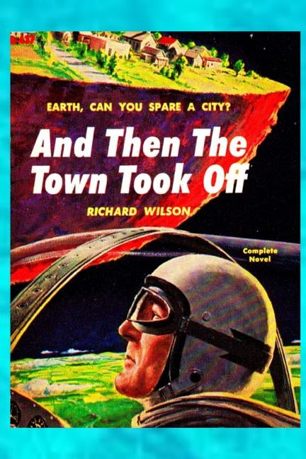 And Then The Town Took Off by Wilson, Richard