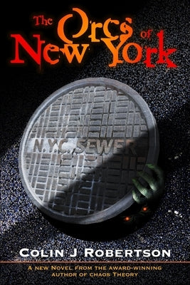 The Orcs of New York by Robertson, Colin J.