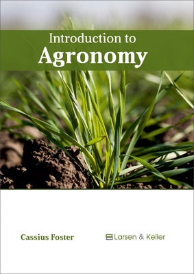 Introduction to Agronomy by Foster, Cassius