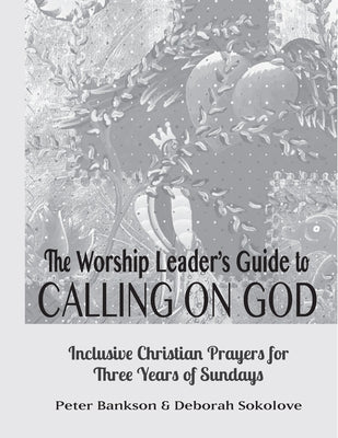 Calling on God Leader's Guide by Bankson, Peter