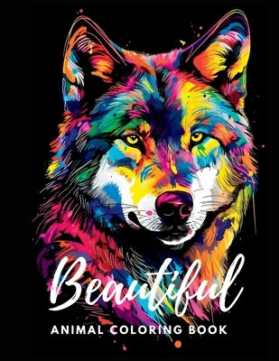 Beautiful Animal Coloring Book: stress relieving animal book by Bright, Maxwell