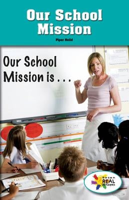 Our School Mission by Nelid, Piper