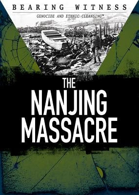 The Nanjing Massacre by Timmons, Angie